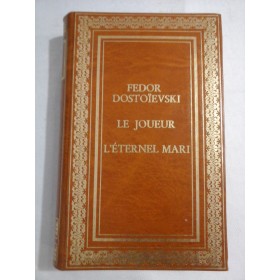   LE  JOUEUR  /  L'ETERNEL  MARI  -  FEDOR  DOSTOIEVSKI 